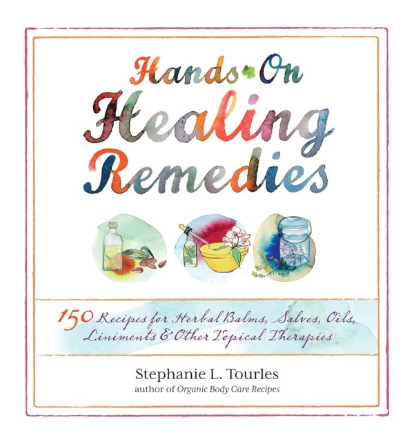 150 Healing Remedies Recipes For Herbal Balms