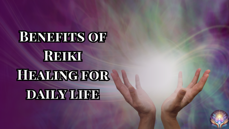 Benefits of Reiki Healing for daily life