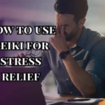 How to use reiki for stress relief