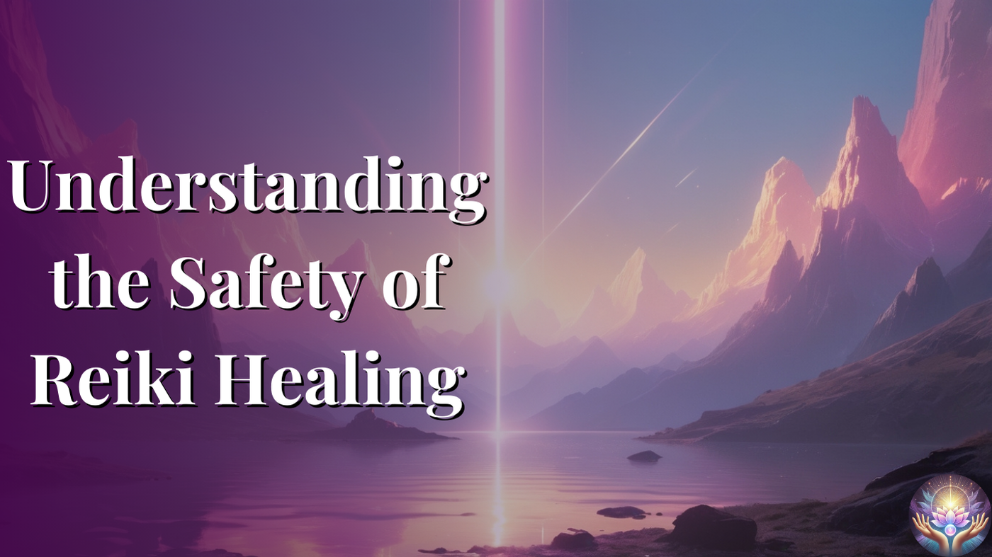 Understanding the Safety of Reiki Healing