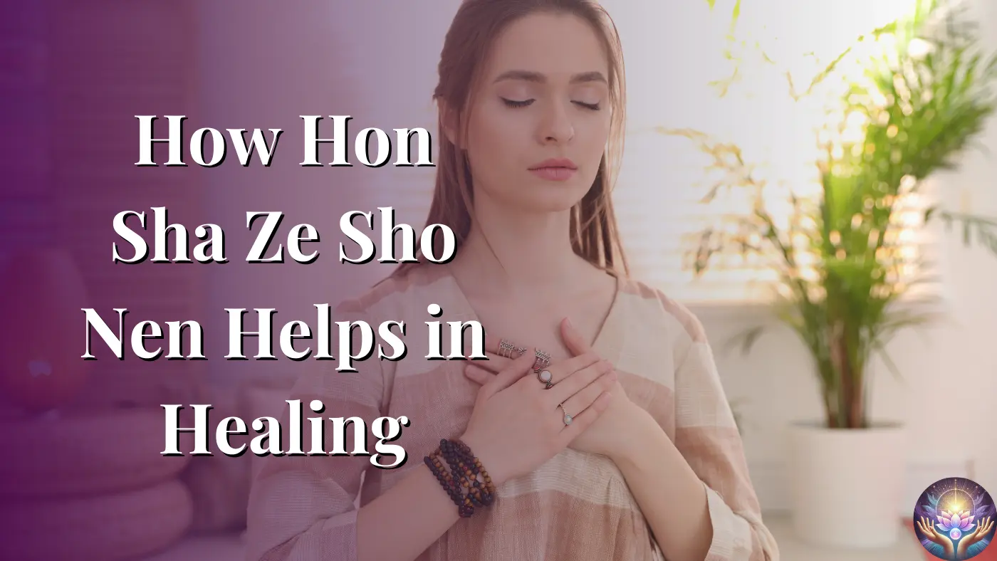 How Hon Sha Ze Sho Nen Helps in Healing