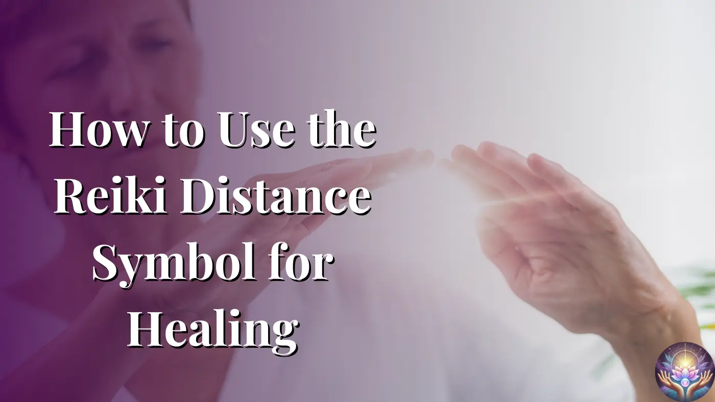 How to Use the Reiki Distance Symbol for Healing