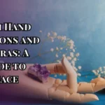 Reiki Hand Positions and Mudras A Guide to Peace