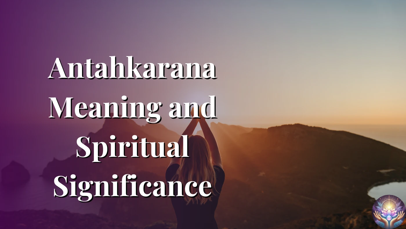 Antahkarana Meaning and Spiritual Significance