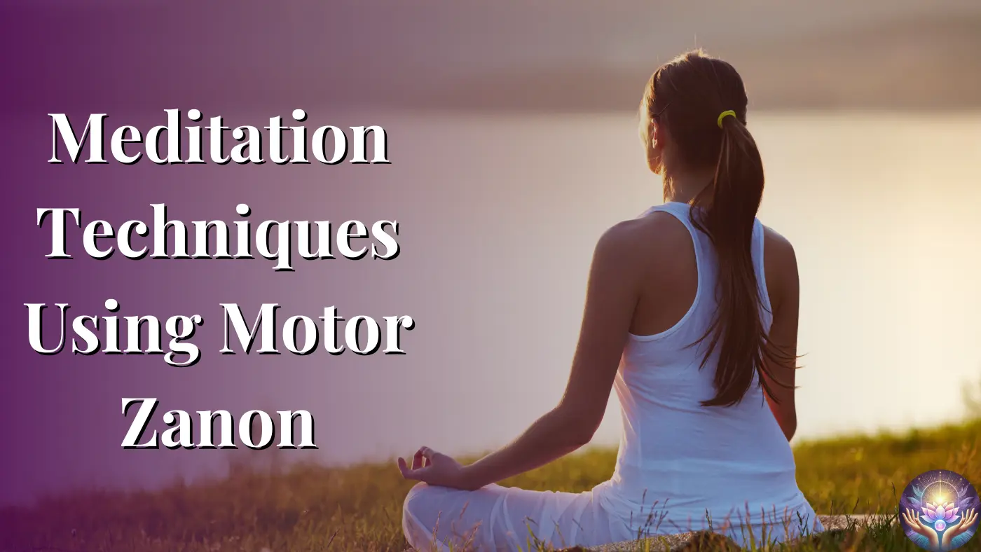 Meditation Techniques Using Motor Zanon